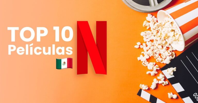 Los mejores filmes de Netflix México para ver en cualquier momento