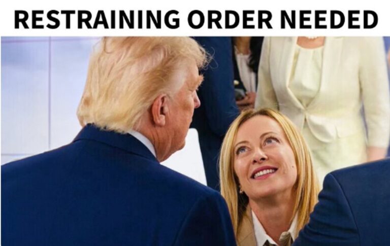 Meme publicado por Donald Trump en Truth Social con la imagen de Giorgia Meloni y el texto 'Se necesita una orden de alejamiento'